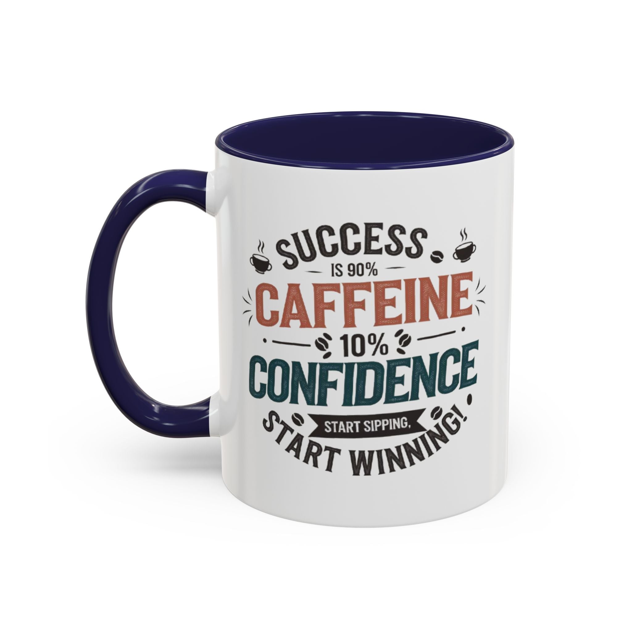 Motivational Accent Coffee Mug (11, 15oz) - Inspirational Drinkware, Positive Quote Tea Cup, Gift for Coffee Lovers, Office Desk Decor,