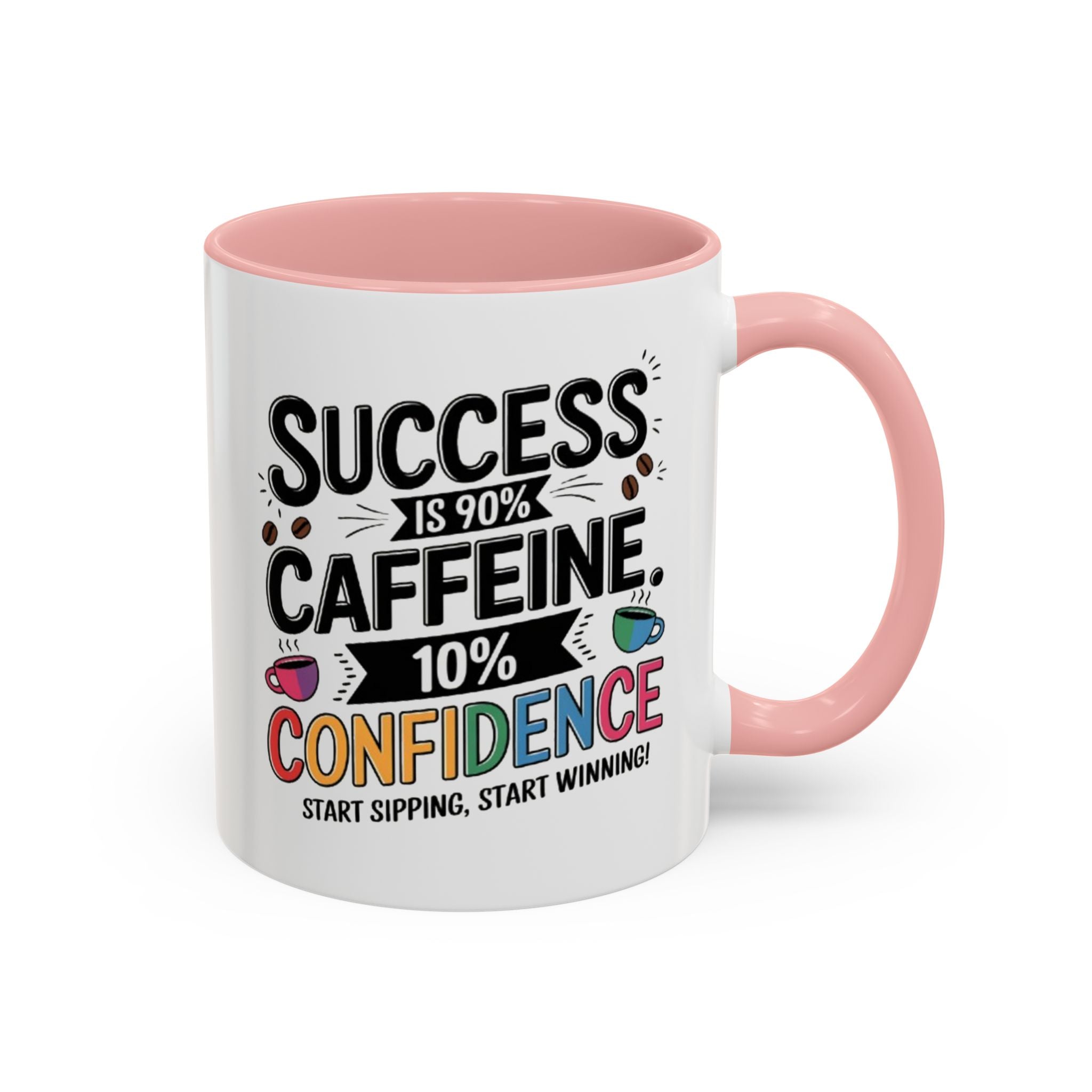 Motivational Accent Mug, Inspirational Coffee Cup, Positive Quote Drinkware, Gift for Coworker, 11oz, 15oz
