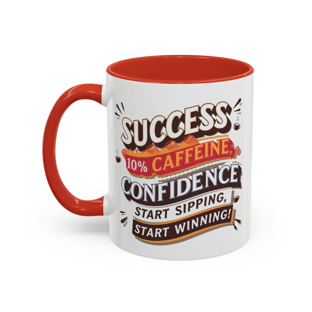 Motivational Accent Coffee Mug (11, 15oz) - Inspirational Drinkware, Positive Quote Tea Cup, Gift for Coffee Lovers, Office Desk Décor,