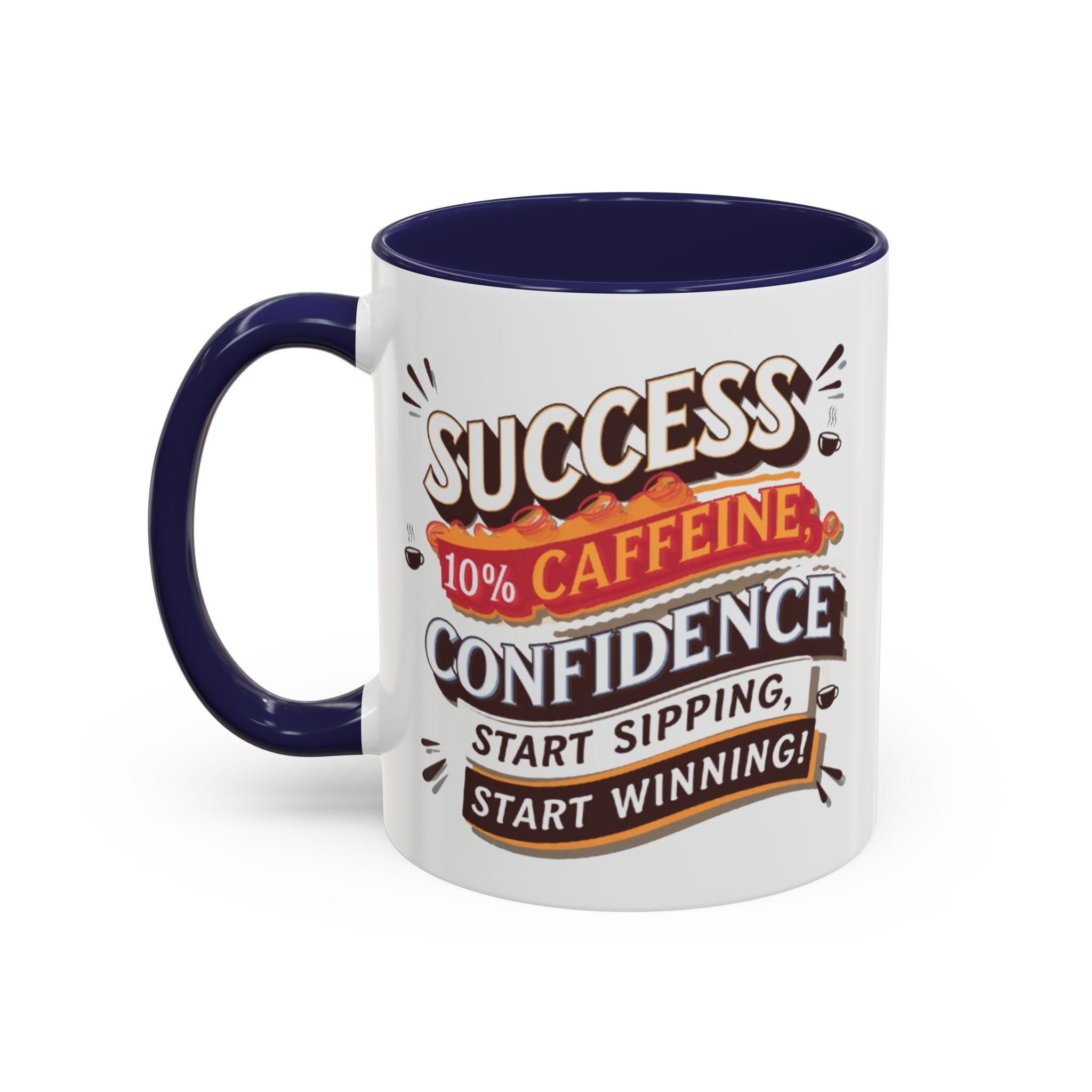 Motivational Accent Coffee Mug (11, 15oz) - Inspirational Drinkware, Positive Quote Tea Cup, Gift for Coffee Lovers, Office Desk Décor,